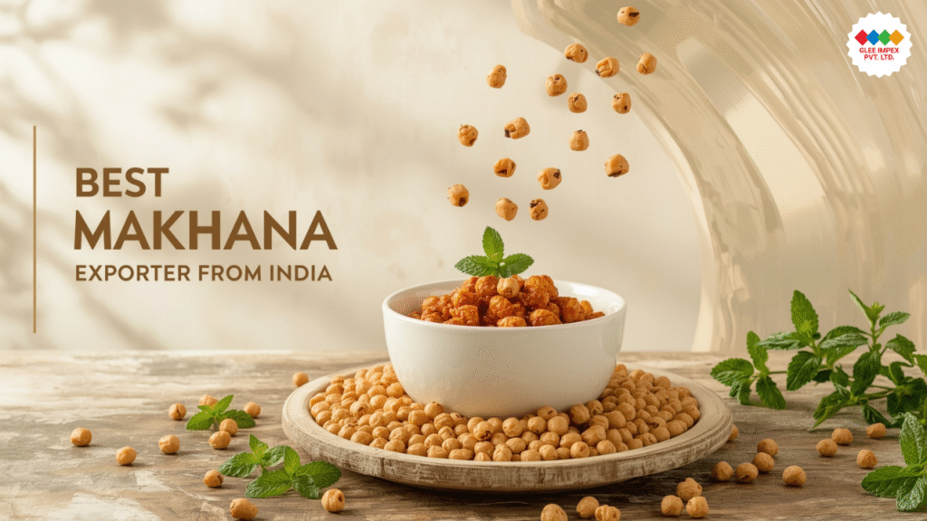 Best Makhana Exporter from India