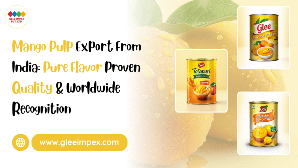 Mango Pulp Export From India