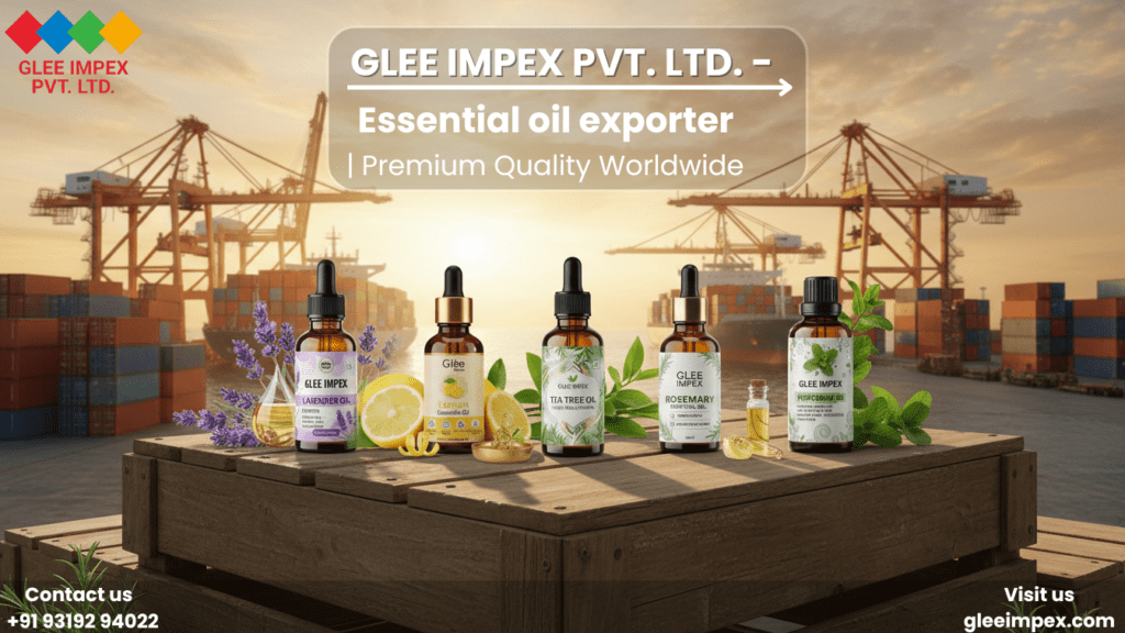 Global Reach, Local Purity: Your Trusted Essential Oil Exporter in India